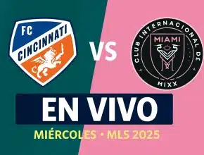 Inter Miami vs FC Cincinnati EN VIVO – MLS 2025